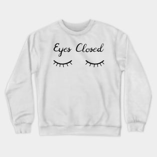 Eyes Closed//Halsey Crewneck Sweatshirt